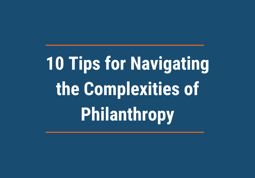 post cover (3) 10 Tips for Navigating the Complexities of Philanthropy
